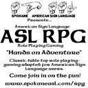 Forming ASL Role Playing Gaming Group Forming ASL Role Playing Gaming Group